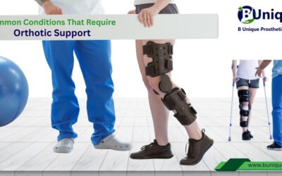 Common Conditions That Require Orthotic Support