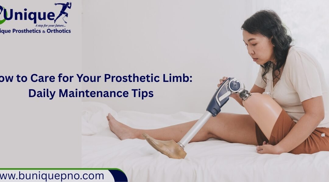 How to Care for Your Prosthetic Limb: Daily Maintenance Tips