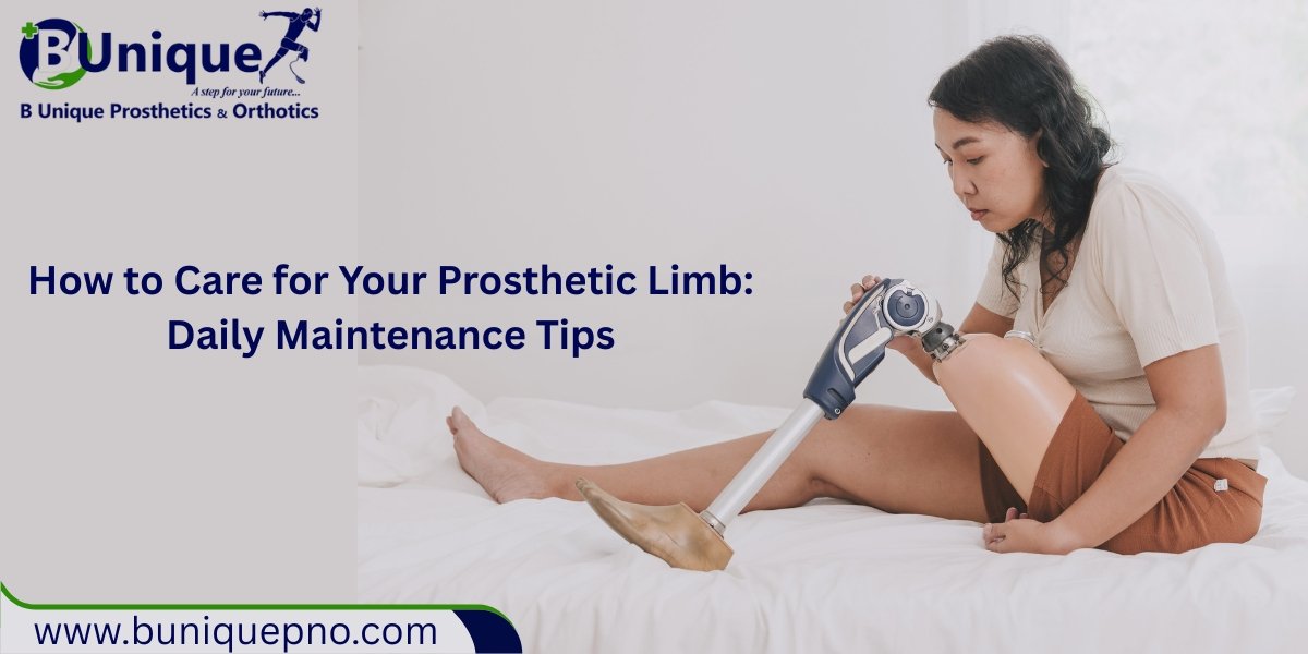 How to Care for Your Prosthetic Limb_ Daily Maintenance Tips How to Care for Your Prosthetic Limb: Daily Maintenance Tips